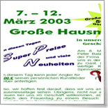 07.03. - 12.03.2003 - Grosse Hausmesse